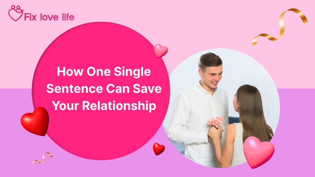 How One Single Sentence Can Save Your Relationship