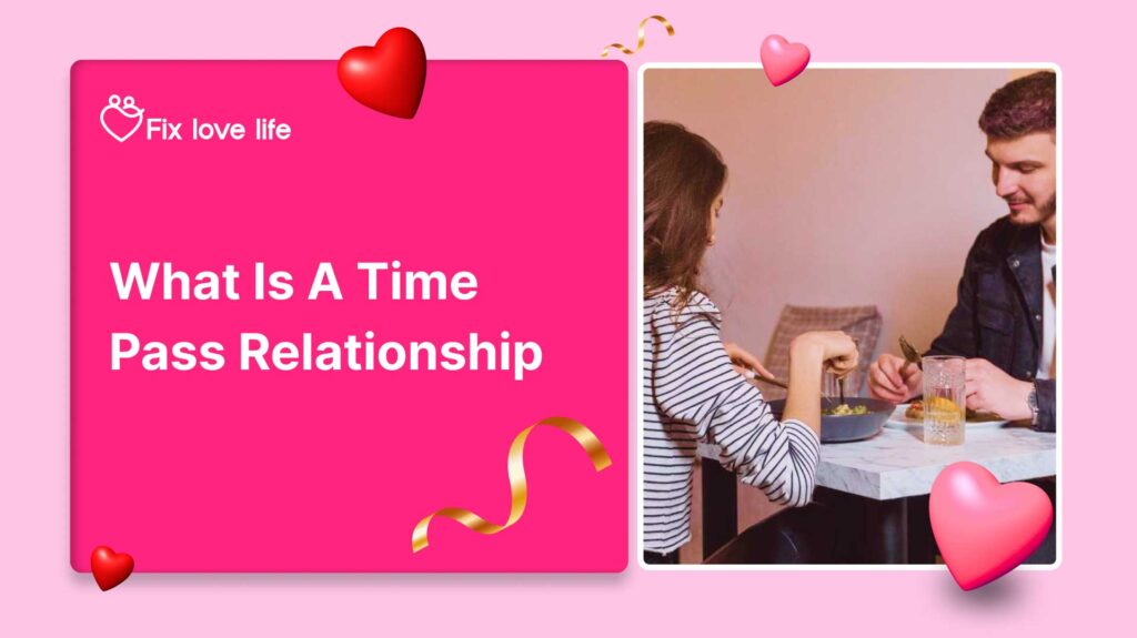 What is a Time Pass Relationship