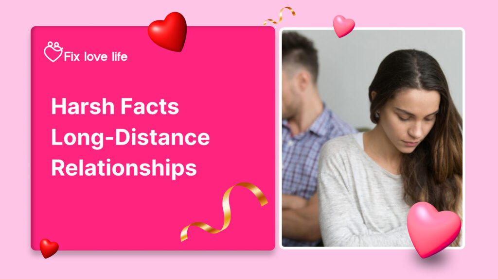 harsh facts long-distance relationships