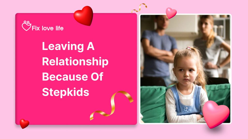 Leaving a Relationship Because of Stepkids