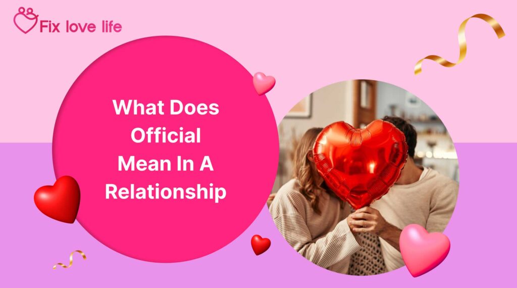 What Does Official Mean in a Relationship