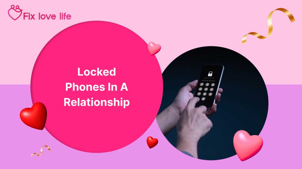 Locked Phones in a Relationship